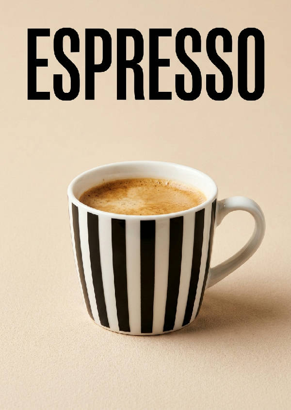 Hyperrealistisk minimalistisk poster med orden ESPRESSO i djärv typografi och en vit kaffekopp med svarta vertikala ränder på en mjukt beige bakgrund, porträttorienterad